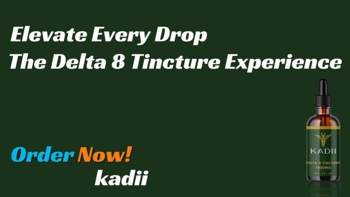 Elevate Every Drop The Delta 8 Tincture Experience