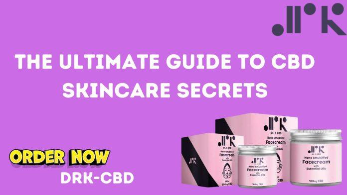 The Ultimate Guide to CBD Skincare Secrets