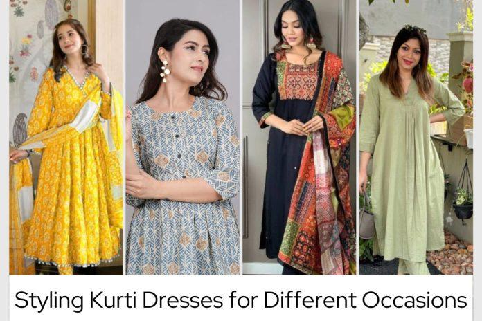 Styling Kurti Dresses for Different Occasions