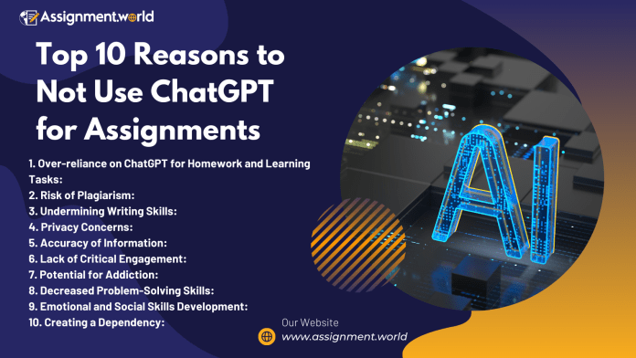 Top 10 Reasons to Not Use ChatGPT for Assignments