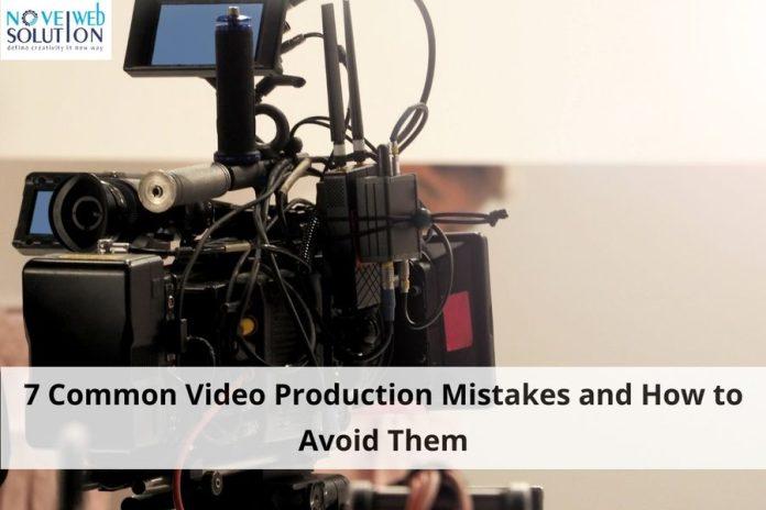Video Production Mistakes