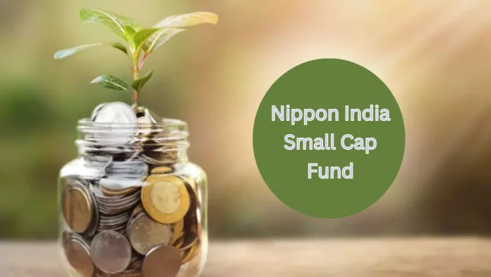 Nippon India Small Cap Fund